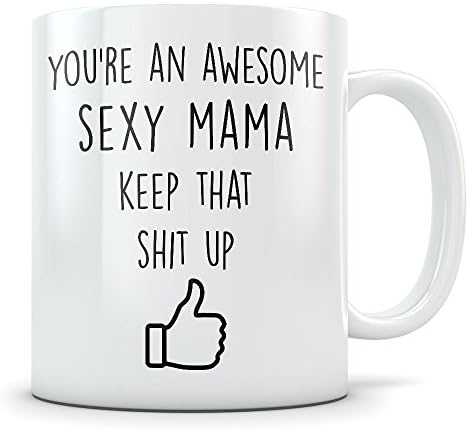 Секси подаръци за майките - Забавно Кафеена чаша в стил MILF за мама, която изглежда Страхотно - добра идея Чаши за майка си в Деня на майката